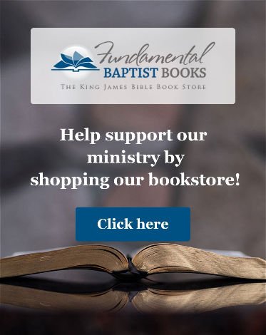 Fundamental Baptist Books: King James Bibles and conservative Christian books